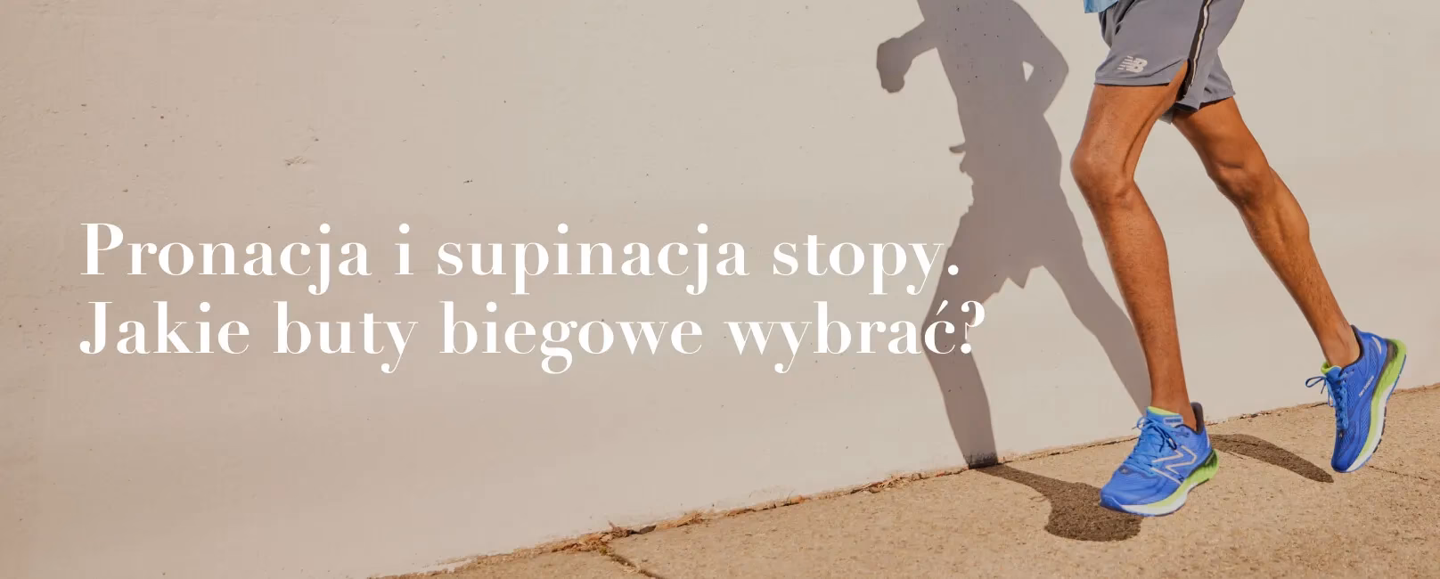 Jakie buty do supinacji?